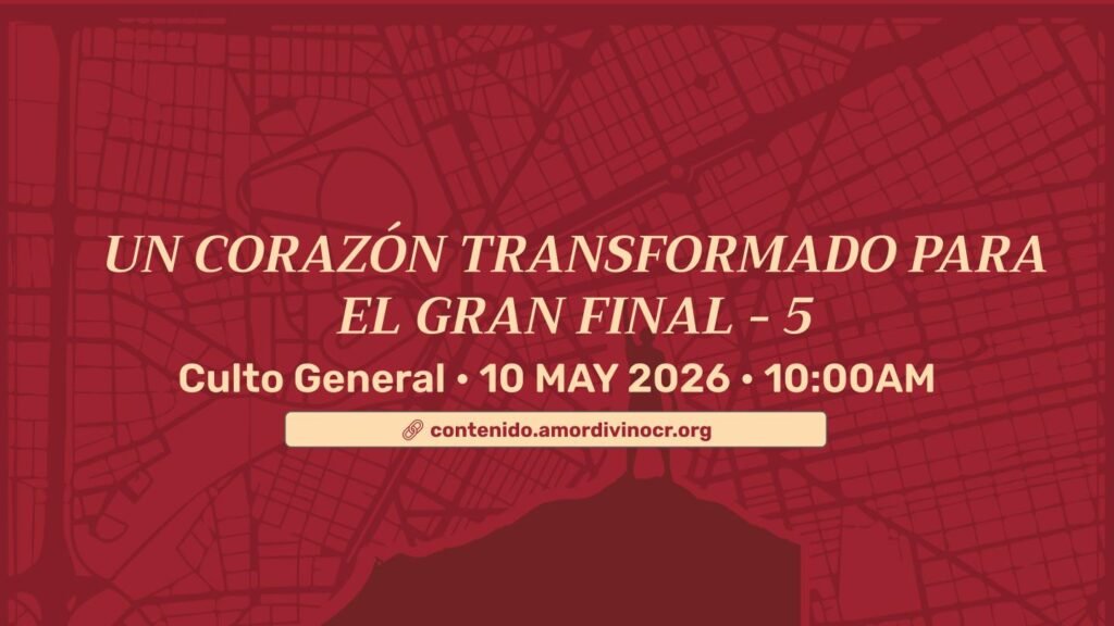 Un corazón transformado para el gran final – 5